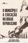 O município e a educação no brasil republicano
