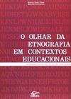 O Olhar da Etnografia em Contextos Educacionais Interpretando Práticas de Linguagem - Edifurb