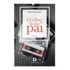 O olhar de um pai (Paula Hemmerich)