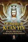 O Oráculo De Kuan Yin Bênçãos, Orientação Do Divino Livro Cartas + Toalha kuan Yin p/ jogar Cartas