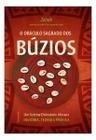 O Oráculo Sagrado Dos Búzios - Um Sistema Divinatório Africano - História, Teoria e Prática Sortido - PENSAMENTO