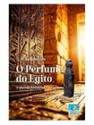 O Perfume do Egito e Outras Historias Estranhas