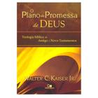 O Plano Da Promessa De Deus - Walter C. Kaiser Jr. - Vida Nova