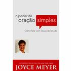O Poder da Oração Simples, Joyce Meyer - Bello