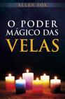 O Poder Mágico Das Velas - Isis