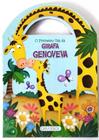 O primeiro dia da girafa genoveva - malinhas de animais - Girassol