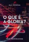 O Que É A Glória - Editora Chara