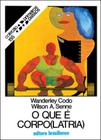 O que e corpo(latria) - BRASILIENSE