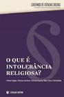 O Que É Intolerância Religiosa - Escolar