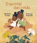 O Quintal das Irmãs - Pequena Zahar