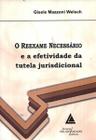 O Reexame Necessário e a Efetividade da Tutela Jurisdicional - Livraria do Advogado