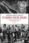 O Riso Dos Dias - O 25 De Abril, Angola 1974-1975 E Três Histórias De Amor - MINOTAURO