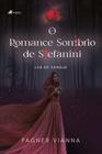 O romance sombrio de Stefanini: Lua de Sangue - Viseu