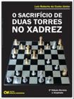 O sacrifício de duas torres no xadrez