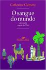 O Sangue do Mundo - Companhia das Letras