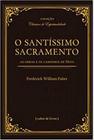 O Santíssimo Sacramento - CULTRIX - GRUPO PENSAMENTO