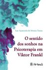 o Sentido Dos Sonhos Na Psicoterapia Em Viktor Frankl Sortido - ARTESA EDITORA