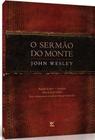 O Sermão Do Monte - John Wesley - Ed Vida - Editora Vida