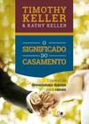 O significado do casamento - Edições Vida Nova