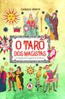 O Tarô Dos Magistas - O Legados Dos Imagineiros Medievais - ARDANE EDITORA