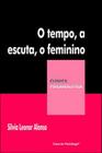 O tempo, a escuta, o feminino