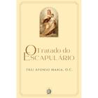 O Tratado do Escapulário (Frei Afonso Maria) - Triregnum