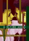 O Ultimo Adeus - Georgelis Nascimento