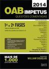 OAB IMPETUS - QUESTOES COMENTADAS - 1ª E 2ª FASES -