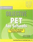 Objective Pet For Schools - Practice Test Booklet Without Answers - Cambridge University Press - ELT