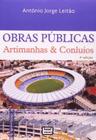 Obras Públicas: Artimanhas e Conluios