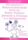 Obrigações e Responsabilidade Civil do Poder Público perante a Criança e o Adolescente - Leud