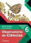 Observatorio de ciencias 6 ed2 - MODERNA DIDATICO