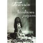 Obsessão e Transtornos Psíquicos - ITAPUA