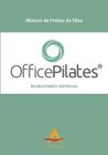 Officepilates - reabilitando empresas - ANDREOLI