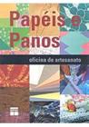 Oficina De Artesanato - Papeis E Panos