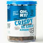 Oh, My! Crispy de Coco Assado Vegano Proteico 75g - Sabor Cacau