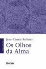 Olhos da alma, os - BLUCHER