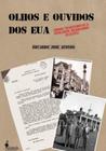 Olhos e Ouvidos dos EUA: Adidos trabalhistas e operários brasileiros (1943-1952) - ALAMEDA