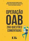 Operação OAB - 260 Questões Comentadas - Ltr