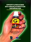 Oportunidades em Medicamentos Genéricos: a Indústria Farmacêutica Brasileira