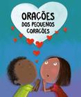 Orações Dos Pequenos Corações - Almofadado