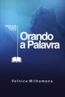 Orando a Palavra, Valnice Milhomens - Palavra da Fé