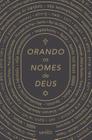 Orando os Nomes de Deus - Clássica: Devocional