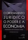 Ordenamento juridico, o poder e a economia, o - BOREAL