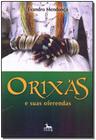 Orixas e Suas Oferendas - ANUBIS EDITORES