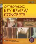 Orthopaedic key review concepts - Lippincott/wolters Kluwer Health