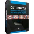 Ortodontia - abordagens clinicas na denticao mista