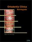 Ortodontia Clinica - Biointegrada