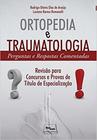 Ortopedia e Traumatologia - Perguntas e Respostas Comentadas