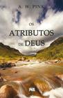 Os Atributos de Deus de A. W Pink - PES